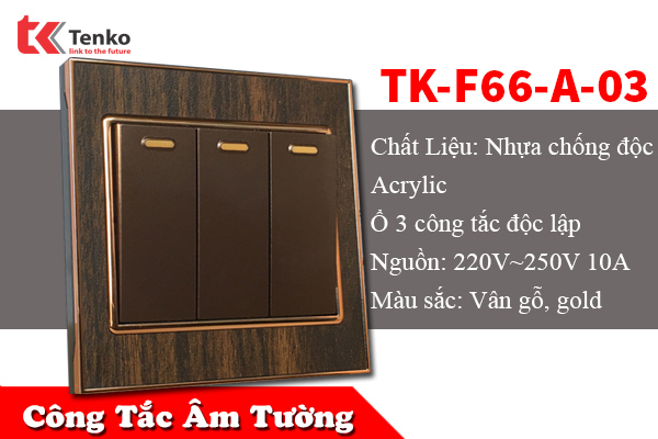 Công Tắc Điện 3 Nút Vân Giả Gỗ TK-F66-A-03