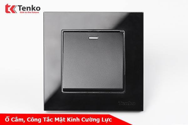 Công Tắc, Ổ Cắm Điện Mặt Kính Cường Lực