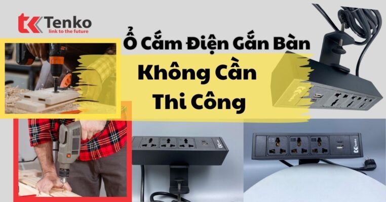 Ổ Cắm Điện Gắn Bàn Không Cần Thi Công Tenko TK-GB02